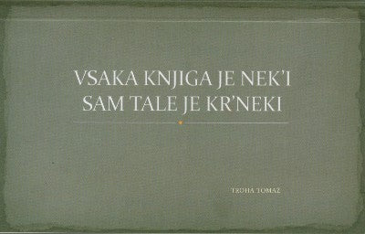 Vsaka knjiga je nek'i, sam tale je kr'neki