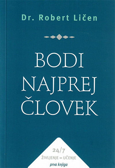 Bodi najprej človek