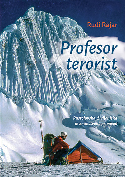 Profesor terorist: pustolovska, življenjska in znanstvena pripoved