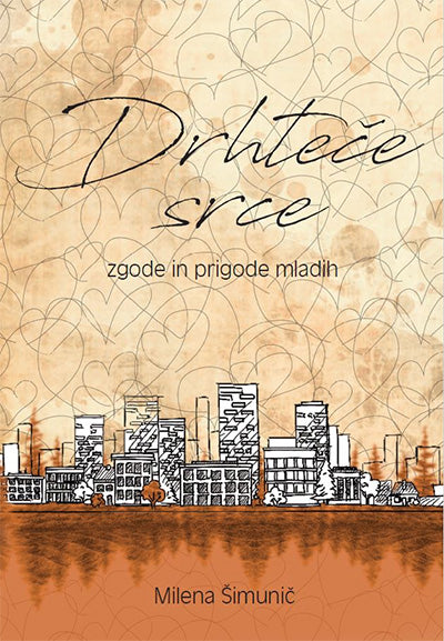 Drhteče srce: zgode in prigode mladih