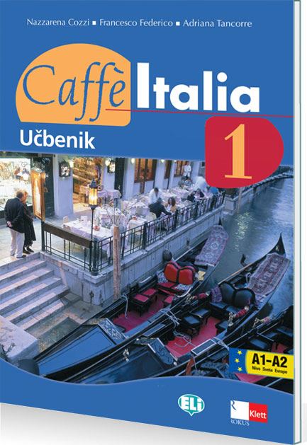 CAFFE ITALIA 1, učbenik za italijanščino kot drugi tuji jezik v 1. in 2. letniku gimnazij, srednjih tehniških oz. strokovnih šol