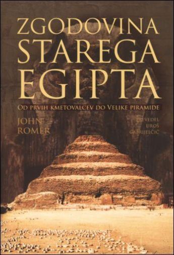 Zgodovina starega Egipta : od prvih kmetovalcev do Velike piramide