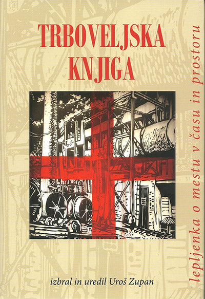 Trboveljska knjiga: lepljenka o mestu v času in prostoru