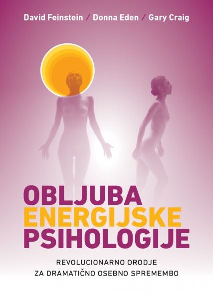 Obljuba energijske medicine: revolucionarno orodje za dramatično osebno spremembo