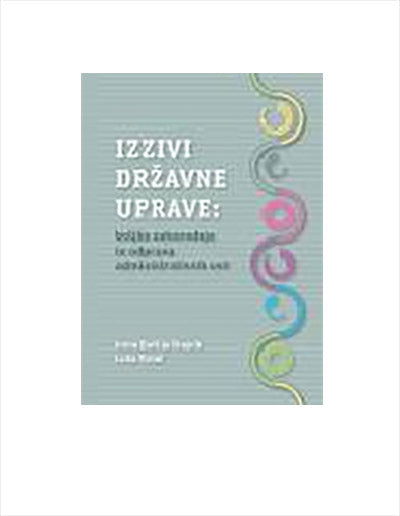 Izzivi državne uprave: boljša zakonodaja in odprava administrativnih ovir