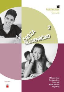 Čas za slovenščino 2 - Delovni zvezek za začetno učenje slovenščine kot drugega in tujega jezika za najstnike