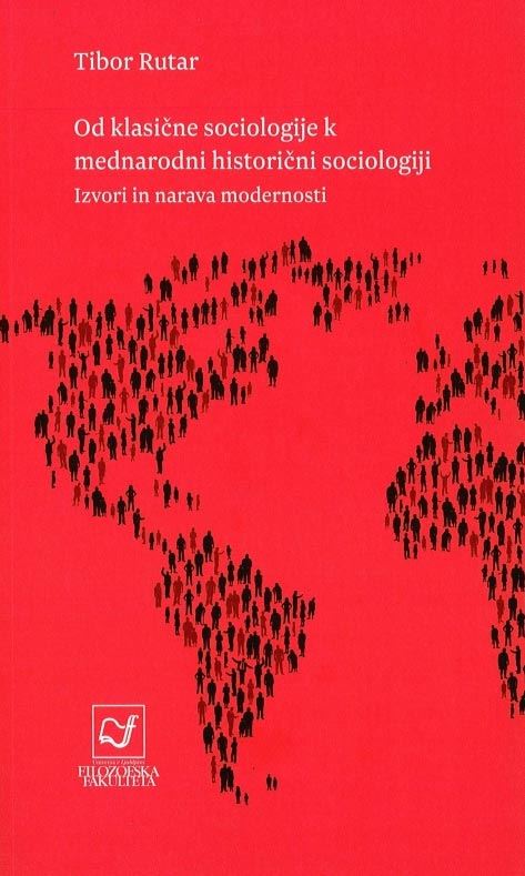 Od klasične sociologije k mednarodni historični sociologiji : izvori in narava modernosti