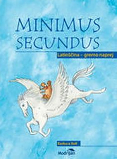 MINIMUS SECUNDUS : LATINŠČINA - GREMO NAPREJ