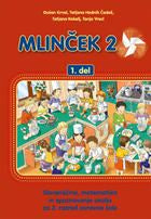 MLINČEK 2, 1. del, delovni učbenik za slovenščino, matematiko in spoznavanje okolja v 2. razredu osnovne šole (PRENOVLJENO)