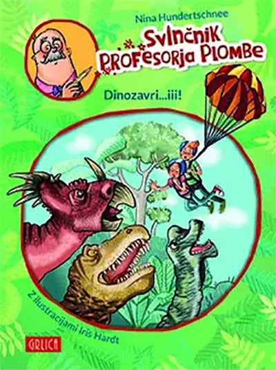 Svinčnik profesorja Plombe, 4. del: Dinozavri ... iii!