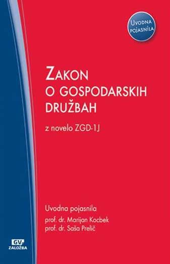 Zakon o gospodarskih družbah (ZGD-1) : z novelo ZGD-1J