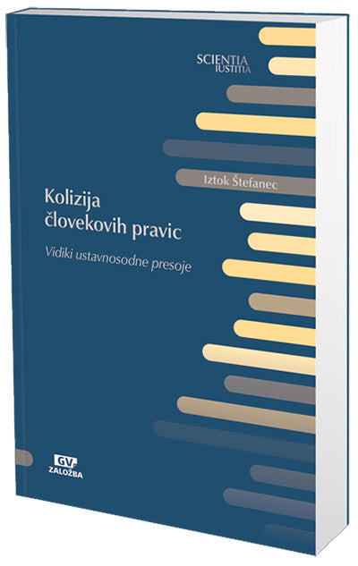 Kolizija človekovih pravic: vidiki ustavnosodne presoje