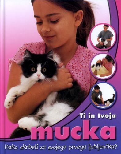 Ti in tvoja mucka