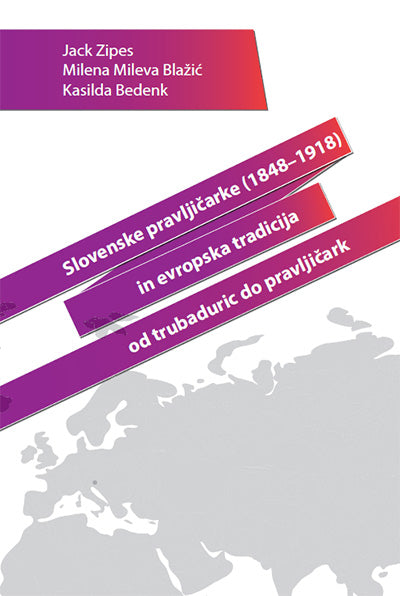 Slovenske pravljičarke (1848-1918) in evropska tradicija od trubaduric do pravljičark