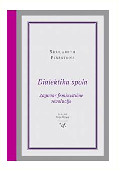 Dialektika spola: zagovor feministične revolucije