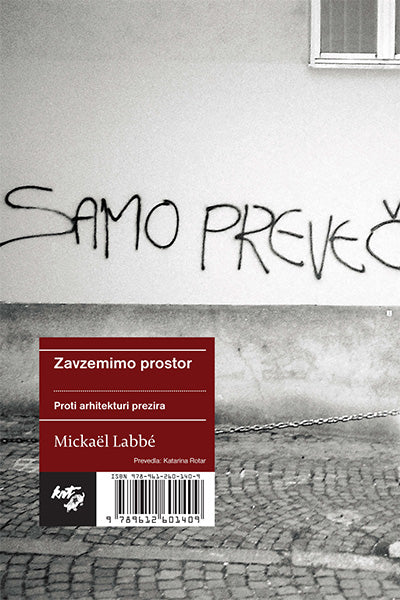 Zavzemimo prostor: proti arhitekturi prezira