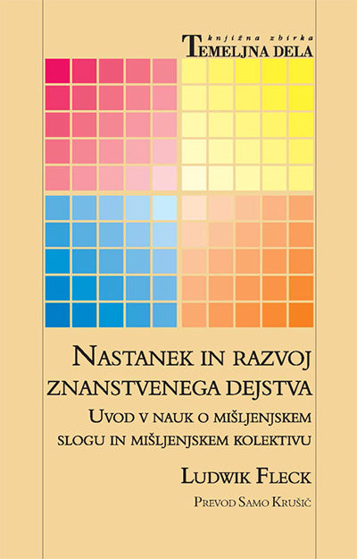 Nastanek in razvoj znanstvenega dejstva: uvod v nauk o mišljenjskem slogu in mišljenjskem kolektivu