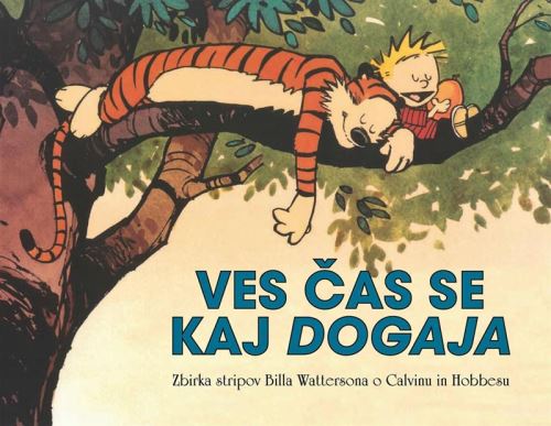 Calvin in Hobbes: Ves čas se kaj dogaja