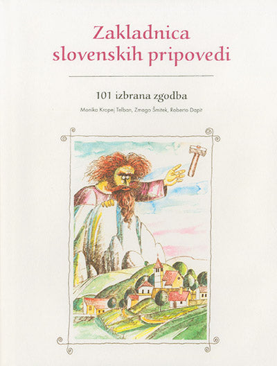 Zakladnica slovenskih pripovedi: 101 izbrana zgodba