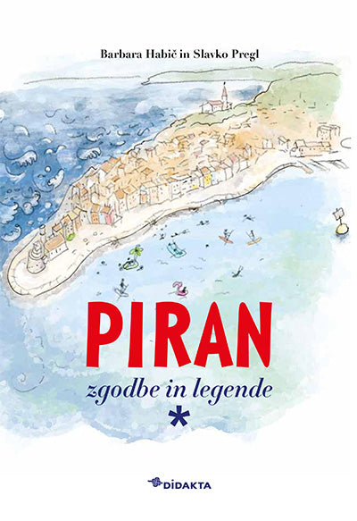 Piran: zgodbe in legende