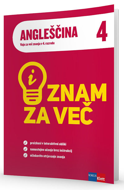 ZNAM ZA VEČ - ANGLEŠČINA 4  - RAZLAGE IN VAJE IAKT