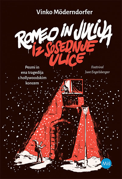 Romeo in Julija iz sosednje ulice: pesmi in ena tragedija s hollywoodskim koncem (2. izdaja)