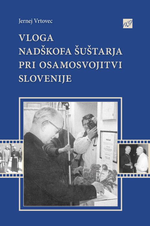 Vloga nadškofa Šuštarja pri osamosvojitvi Slovenije