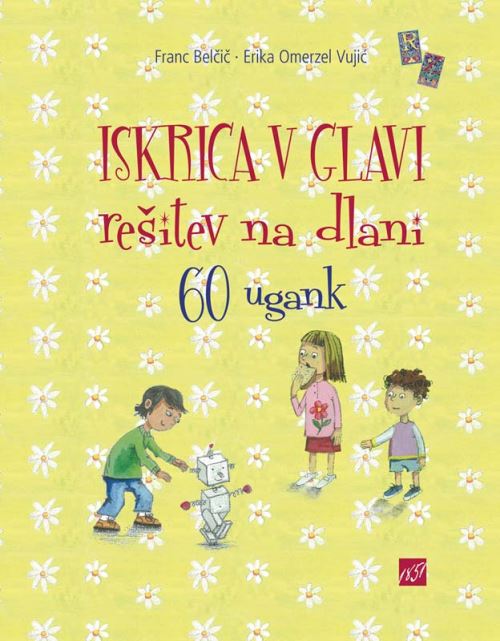 Iskrica v glavi, rešitev na dlani: 60 ugank