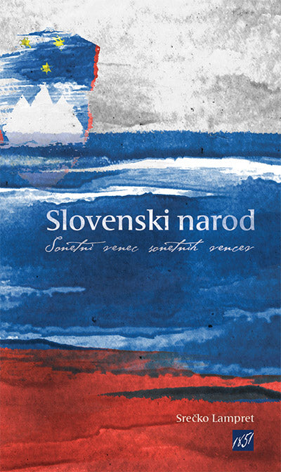 Slovenski narod: sonetni venec sonetnih vencev