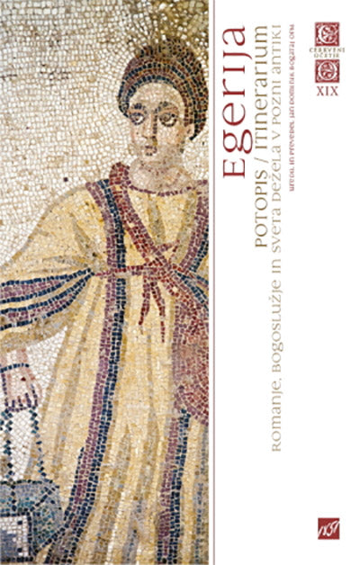 Potopis = Itinerarium: romanje, bogoslužje in Sveta dežela v pozni antiki