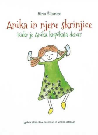 Anika in njene skrinjice - Kako je Anika kupčkala denar