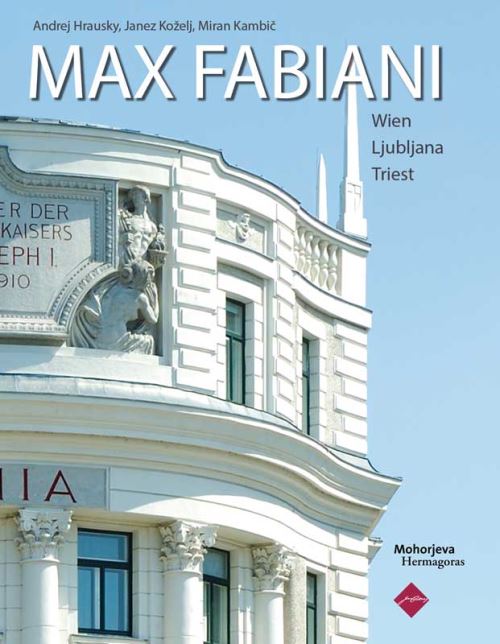 Maks Fabiani: Wien, Ljubljana, Triest (nemški jezik)
