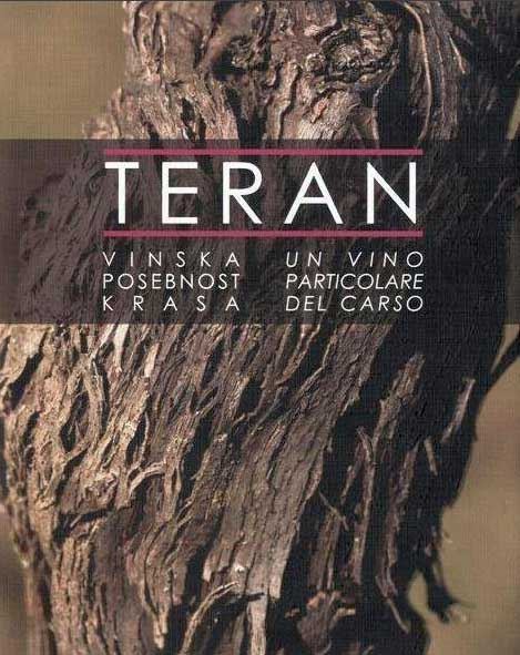Teran : vinska posebnost Krasa = un vino particolare del Carso