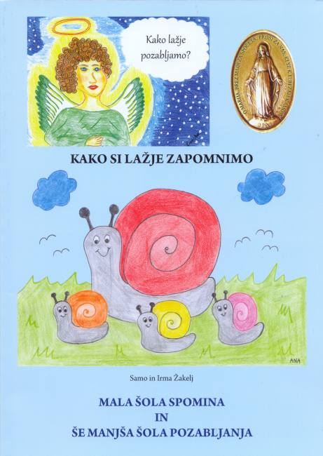 MALA ŠOLA SPOMINA IN ŠE MANJŠA ŠOLA POZABLJANJA