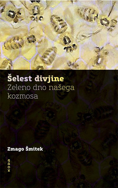 Šelest divjine: zeleno dno našega kozmosa