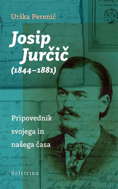 Josip Jurčič (1844-1881): pripovednik svojega in našega časa