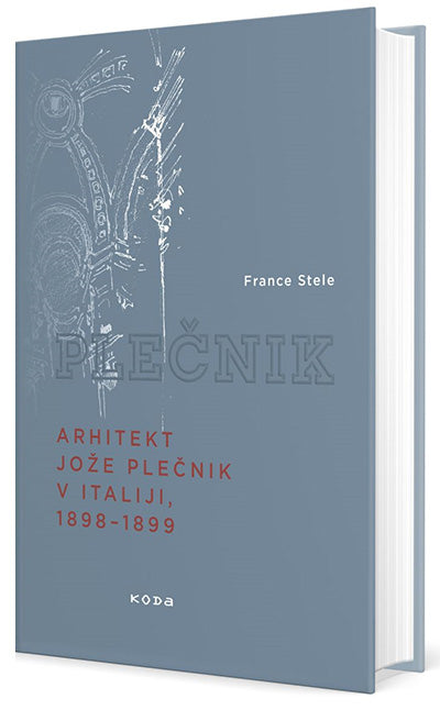 Plečnik: arhitekt Jože Plečnik v Italiji (1898-1899)