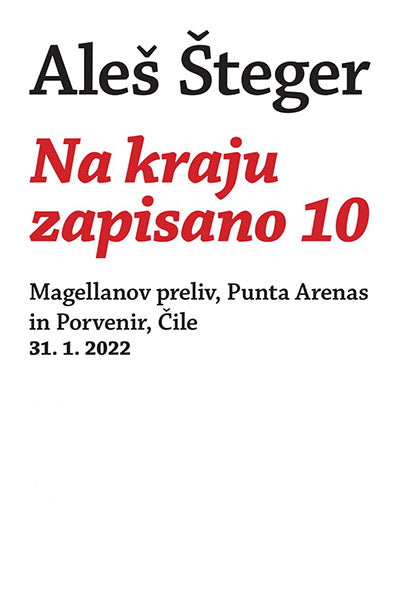 Na kraju zapisano 10: Magellanov preliv, Punta Arenas in Porvenir, Čile