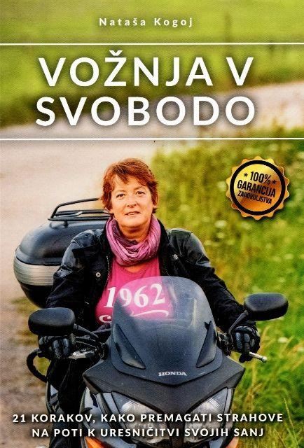 Vožnja v svobodo - 21 korakov, kako premagati strahove na poti k uresničitvi svojih sanj