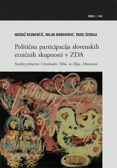 Politična participacija slovenskih etničnih skupnosti v ZDA: študija primerov Clevelanda, Ohio, in Elyja, Minnesota