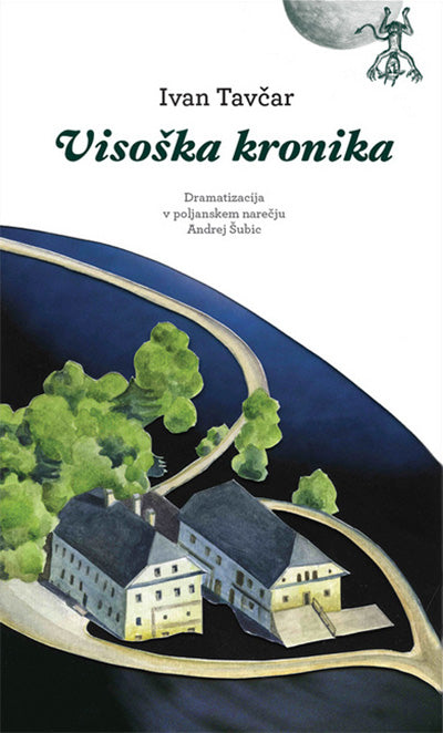 Visoška kronika: dramatizacija v poljanskem narečju