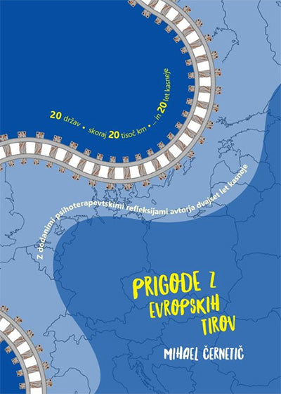 Prigode z evropskih tirov: z dodanimi psihoterapevtskimi refleksijami avtorja dvajset let kasneje