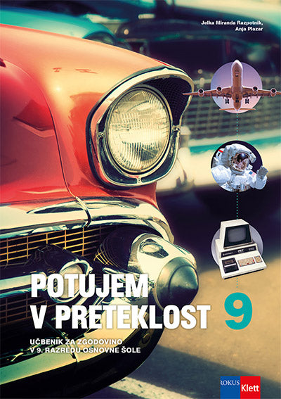 POTUJEM V PRETEKLOST 9 - UČBENIK