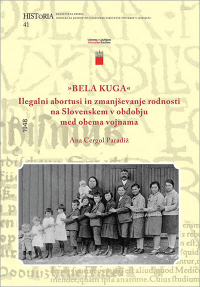 "Bela kuga": ilegalni abortusi in zmanjševanje rodnosti na Slovenskem v obdobju med obema vojnama