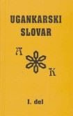 Ugankarski slovar 1. del (A-K)