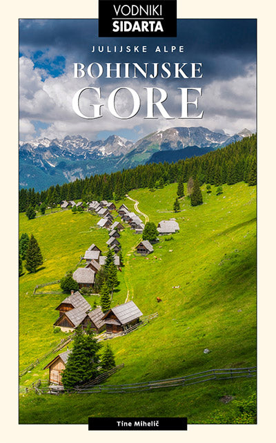 Julijske Alpe: Bohinjske gore (5. izdaja)