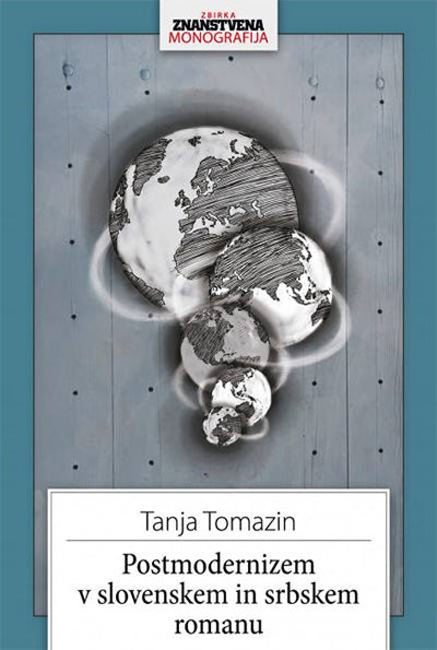 Postmodernizem v slovenskem in srbskem romanu