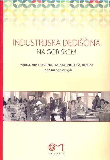 Industrijska dediščina na Goriškem