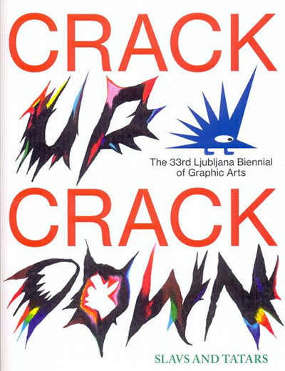 Crack up - crack down: 33rd Ljubljana Biennial of Graphic Arts