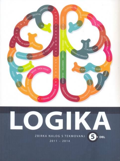 Logika - zbirka nalog s tekmovanj 5 (2011-2014)